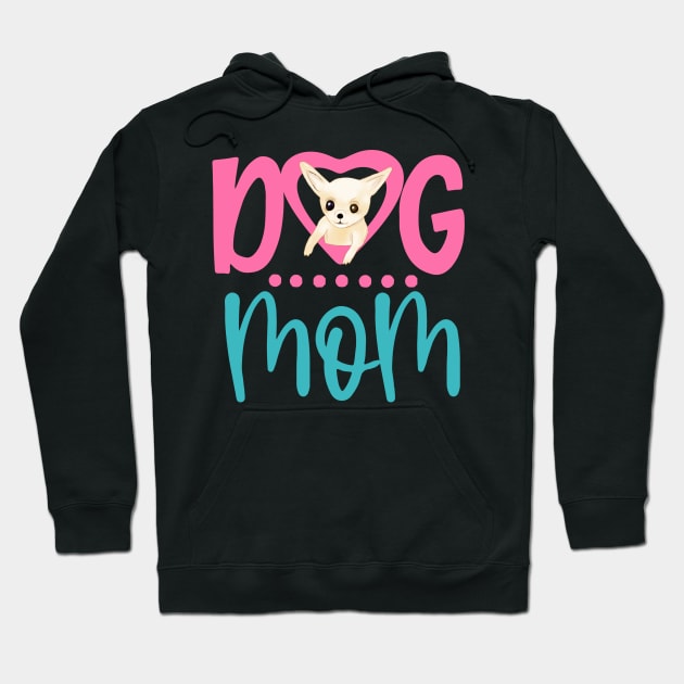 Dog Mom cool chihuahua moms shirt Hoodie by doctor ax